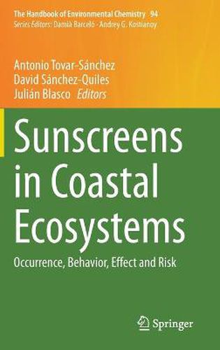 Cover image for Sunscreens in Coastal Ecosystems: Occurrence, Behavior, Effect and Risk