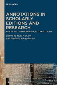 Cover image for Annotations in Scholarly Editions and Research: Functions, Differentiation, Systematization