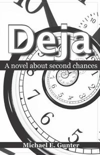 Cover image for Deja: A Novel about Second Chances