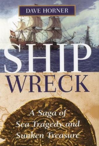 Cover image for Shipwreck: A Saga of Sea Tragedy and Sunken Treasure