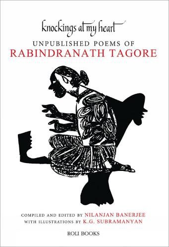 Cover image for Knockings at My Heart: Unpublished Poems of Rabindranath Tagore