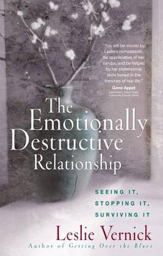 Cover image for The Emotionally Destructive Relationship: Seeing It, Stopping It, Surviving It