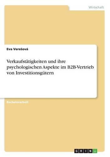 Cover image for Verkaufstatigkeiten und ihre psychologischen Aspekte im B2B-Vertrieb von Investitionsgutern