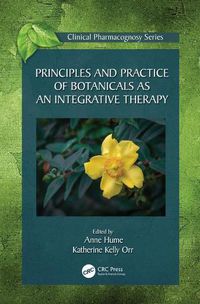 Cover image for Principles and Practice of Botanicals as an Integrative Therapy