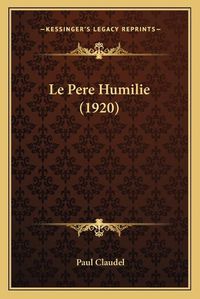 Cover image for Le Pere Humilie (1920)