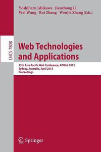 Cover image for Web Technologies and Applications: 15th Asia-Pacific Web Conference, APWeb 2013, Sydney, Australia, April 4-6, 2013, Proceedings