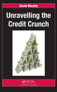 Cover image for Unravelling the Credit Crunch