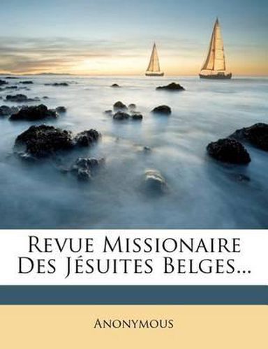 Cover image for Revue Missionaire Des Jesuites Belges...