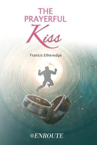 Cover image for The Prayerful Kiss: A Collection of Poetry and Prose