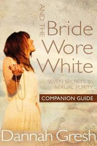 Cover image for And The Bride Wore White Companion Guide