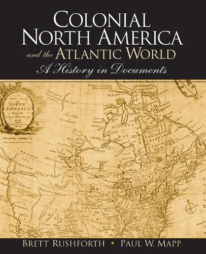 Cover image for Colonial North America and the Atlantic World: A History in Documents