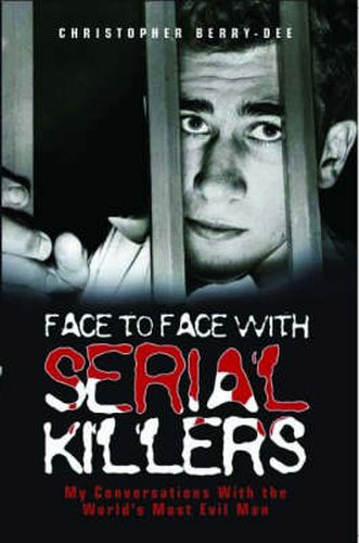 Face to Face with Serial Killers