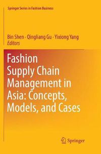 Cover image for Fashion Supply Chain Management in Asia: Concepts, Models, and Cases