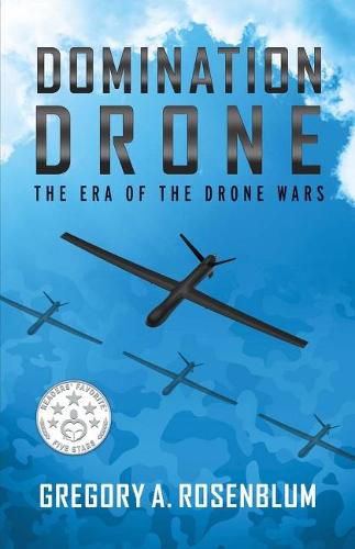 Domination Drone: The Era of the Drone Wars