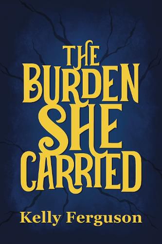 The Burden She Carried