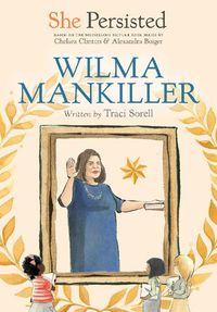 Cover image for She Persisted: Wilma Mankiller