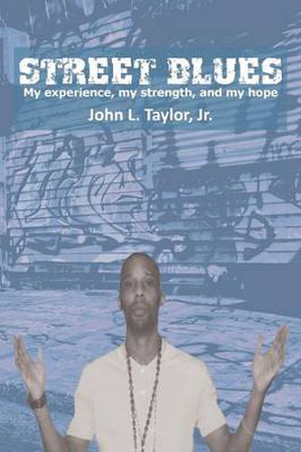 Cover image for Street Blues: My Experience, My Strength, and My Hope