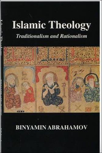 Islamic Theology: Traditionalism and Rationalism