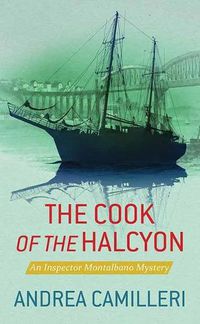 Cover image for The Cook of the Halcyon: An Inspector Montalbano Mystery
