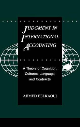 Cover image for Judgment in International Accounting: A Theory of Cognition, Cultures, Language, and Contracts