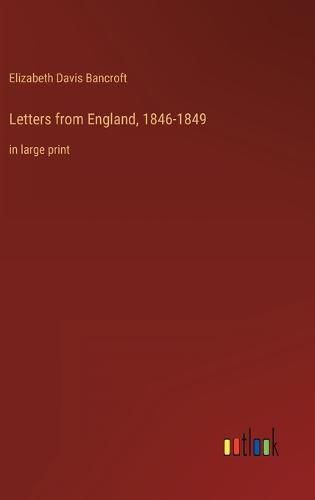 Cover image for Letters from England, 1846-1849