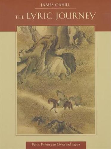 Cover image for The Lyric Journey: Poetic Painting in China and Japan