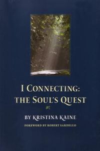 Cover image for I Connecting: The Soul's Quest
