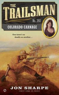 Cover image for The Trailsman #392: Colorado Carnage