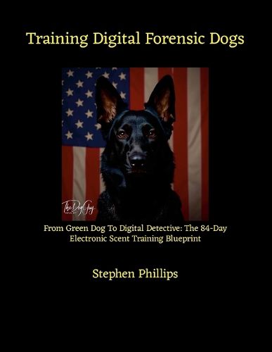 Cover image for Training Digital Forensic Dogs