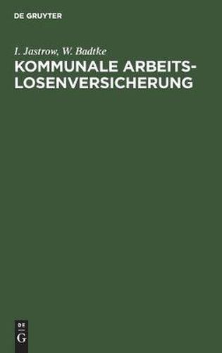 Cover image for Kommunale Arbeitslosenversicherung: Denkschrift Und Materialsammlung