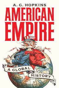 Cover image for American Empire: A Global History