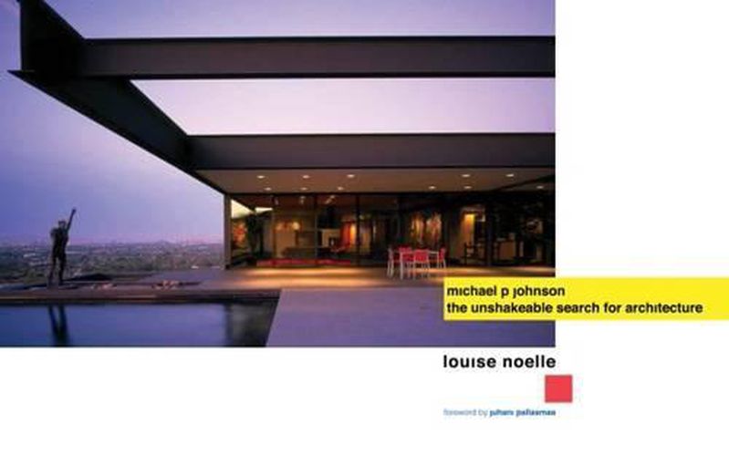 Michael P Johnson: The Unshakeable Search for Architecture