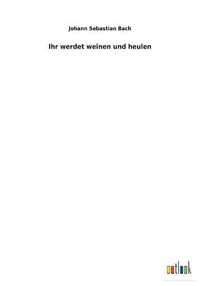 Cover image for Ihr werdet weinen und heulen