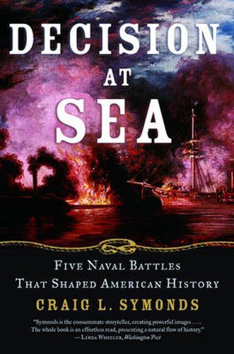 Cover image for Decision at Sea: Five Naval Battles that Shaped American History