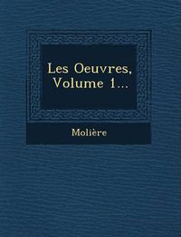 Cover image for Les Oeuvres, Volume 1...