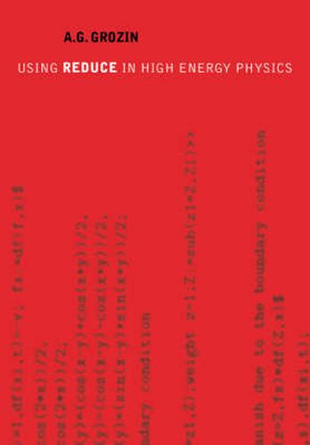 Cover image for Using REDUCE in High Energy Physics