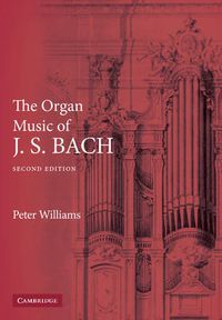 Cover image for The Organ Music of J. S. Bach
