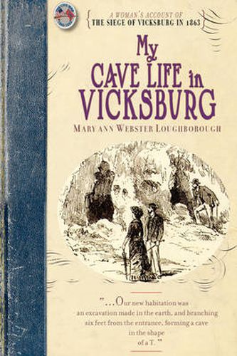 Cover image for My Cave Life in Vicksburg: With Letters of Trial and Travel