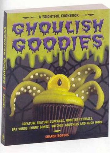 Cover image for Ghoulish Goodies: A Frightful Cookbook