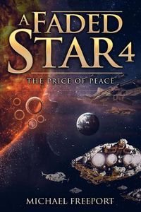 Cover image for A Faded Star 4: The Price of Peace