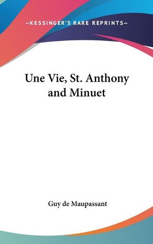 Une Vie, St. Anthony and Minuet