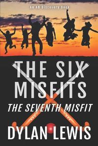 Cover image for The Six Misfits: The Seventh Misfit