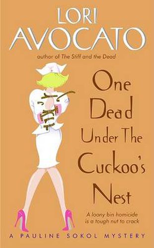 Cover image for One Dead Under The Cuckoo's Nest: A Pauline Sokol Mystery