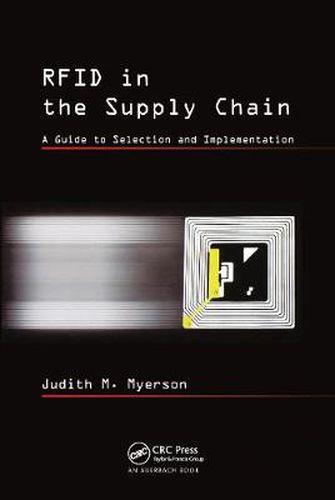 Cover image for RFID in the Supply Chain: A Guide to Selection and Implementation