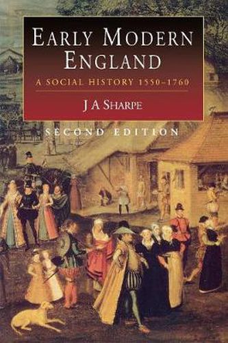 Cover image for Early Modern England: A Social History 1550-1760