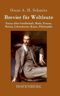 Cover image for Brevier fur Weltleute: Essays uber Gesellschaft, Mode, Frauen, Reisen, Lebenskunst, Kunst, Philosophie