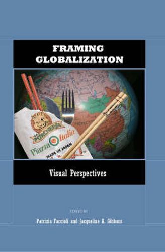 Cover image for Framing Globalization: Visual Perspectives