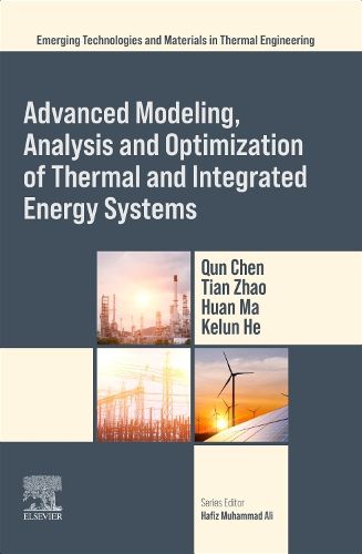 Cover image for Advanced Modeling, Analysis and Optimization of Thermal and Integrated Energy Systems