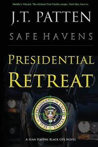 Cover image for Presidential Retreat: A Sean Havens Black Ops Novel