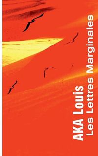 Cover image for Les Lettres Marginales: Ou, L'Aurore Des Marges Et des Dunes